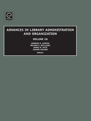 cover image of Advances in Library Administration and Organization, Volume 26